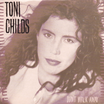 Toni Childs         Don't Walk Away       1988 Vinyl  7" Single    Pre-Used
