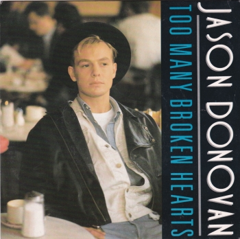Jason Donovan    Too Many Broken Hearts     1989 Vinyl 7" Single    Pre-Used