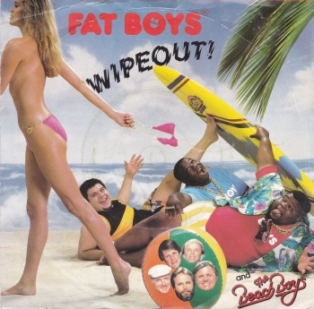 Fat Boys       Wipeout!        1987 Vinyl 7" Single    Pre-Used