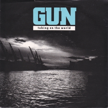 Gun       Taking On The World       1990 Vinyl 7" Single  Pre-Used