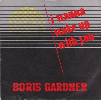 Boris Gardner        I Wanna Wake Up With You      1986 Vinyl 7" Single   Pre-Used
