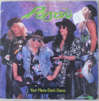 Poison  Your Mama Don't Dance 7" Vinyl