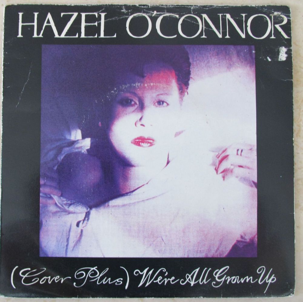 Hazel O'Connor (Cover Plus) We're All Grown Up 7