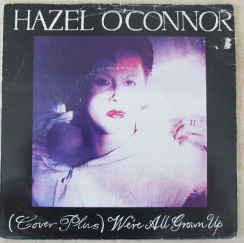 Hazel O'Connor (Cover Plus) We're All Grown Up 7" Single