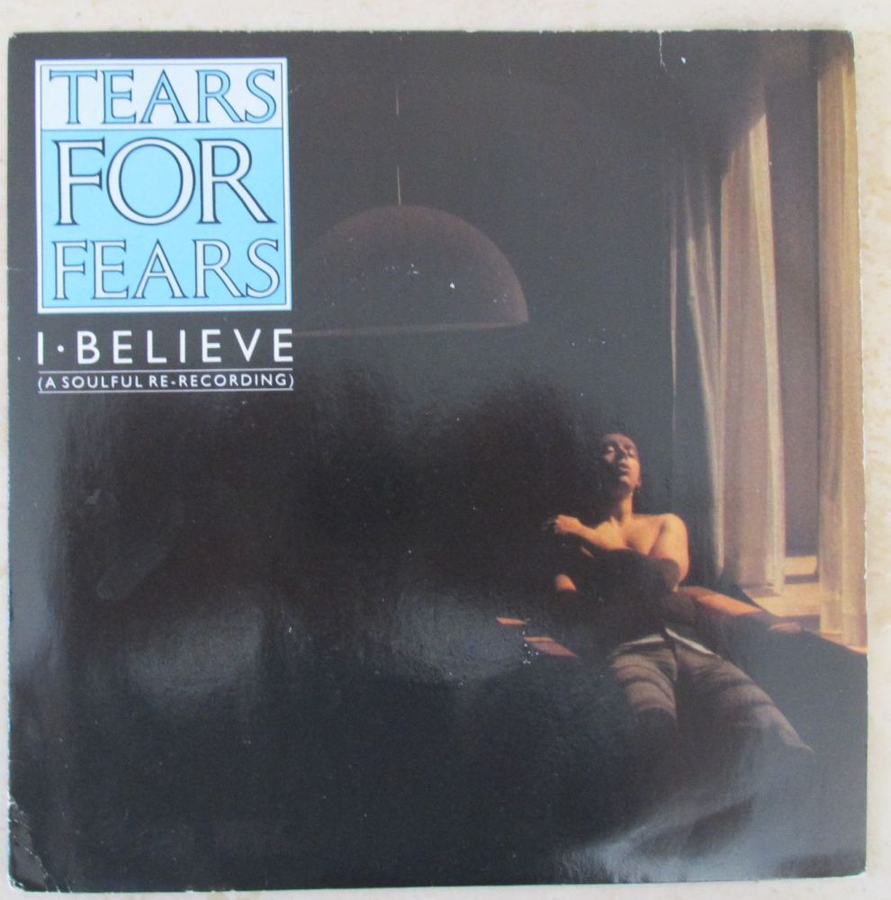 Tears For Fears I Believe (A Soulful Re-Recording)  1985 7