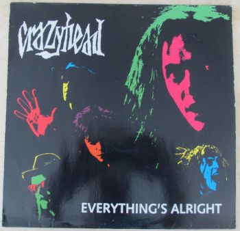 Crazyhead Everything's Alright 1990 12" Single