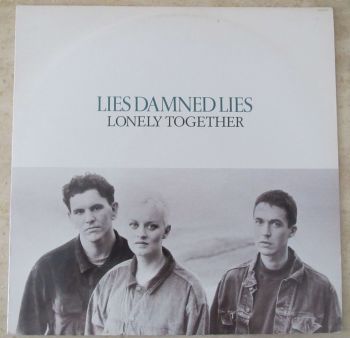 Lies Damned Lies  Lonely together 1990 12" Vinyl Single