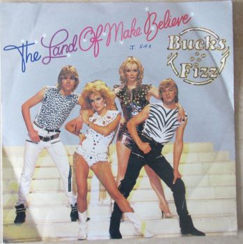 Bucks Fizz The Land of Make Believe 1981 7" Single