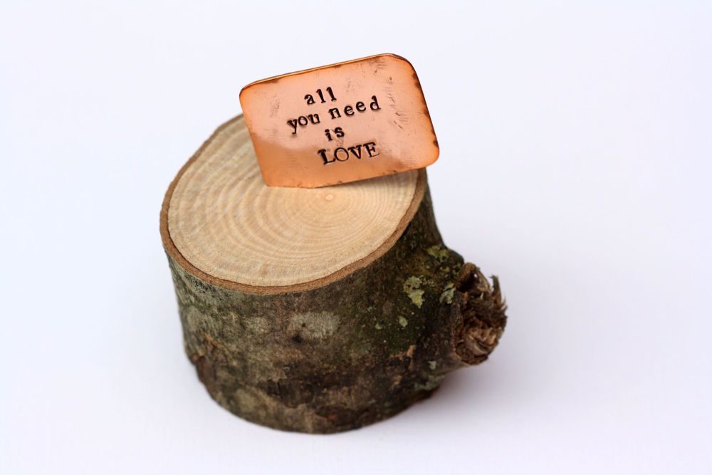 Wooden Log & Copper Quote Display - All You Need is Love