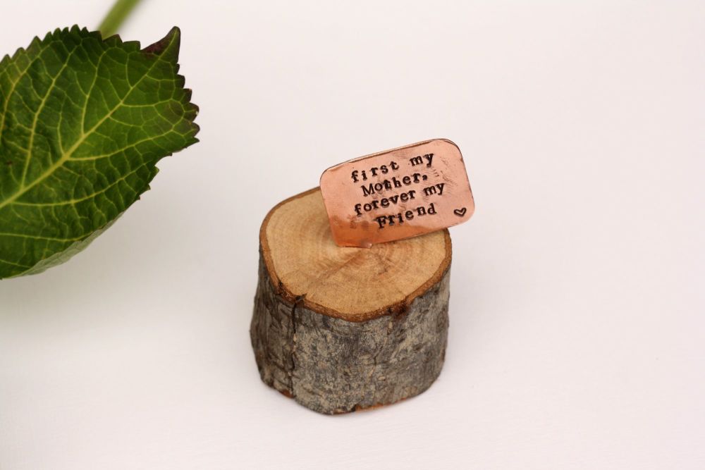 Wooden Log & Copper Quote Display - First my Mother, Forever my Forever Friend