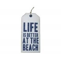 Life is Better at the Beach Large Tag Design Sign