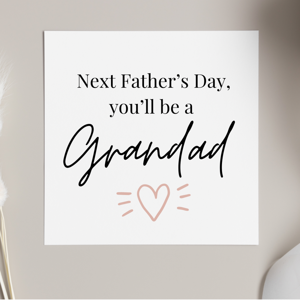 Next Fathers Day you will be a Grandad Card