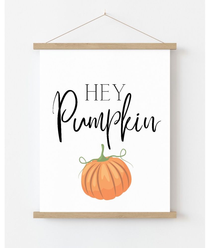 Hey Pumpkin Print
