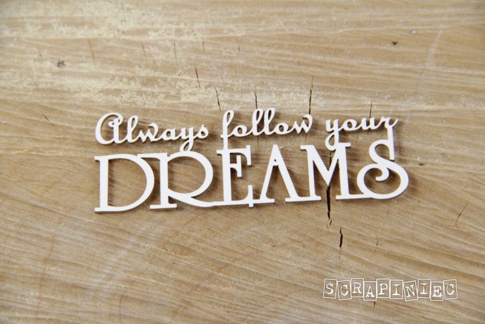 Words - Always Follow Your Dreams (3753)