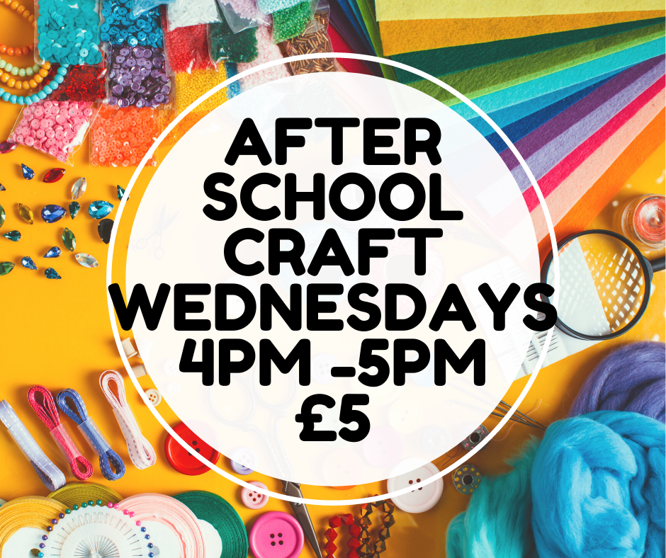 after school craft Wednesday 4pm - 5pm 21st February