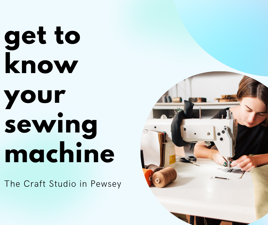 get to know your sewing machine one day course Saturday 8th June 10am -4.30pm
