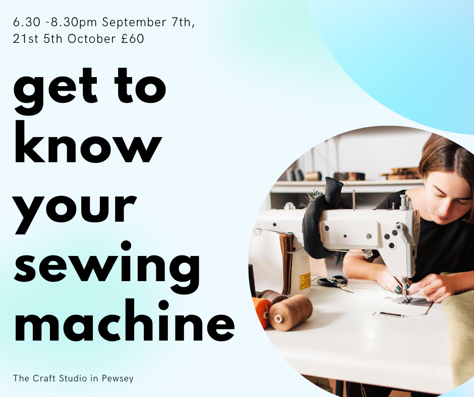 get to know your sewing machine  course 3 x Wednesday evenings 8th and 15th and 22nd  January 6pm -8pm