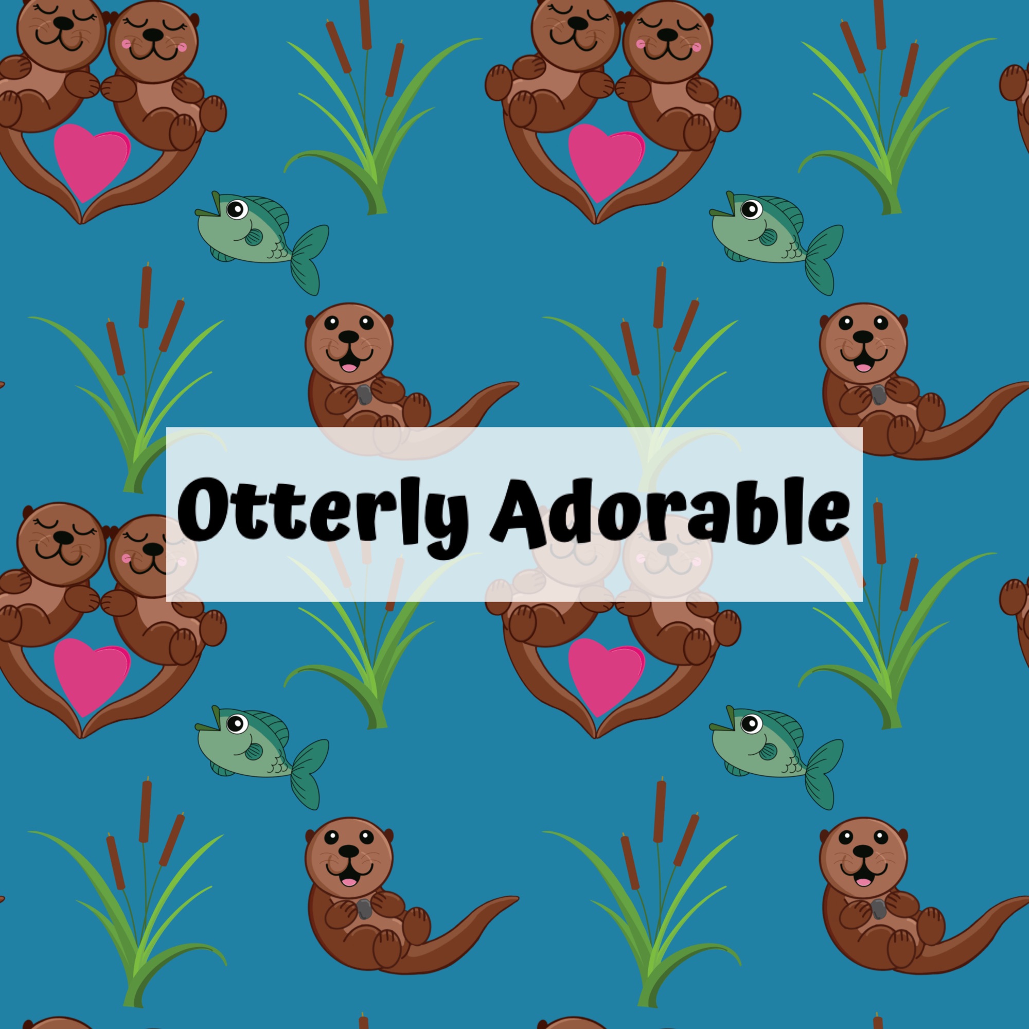 Otterly Adorable