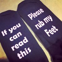 If you can read this.... Please rub my feet - Novelty Socks