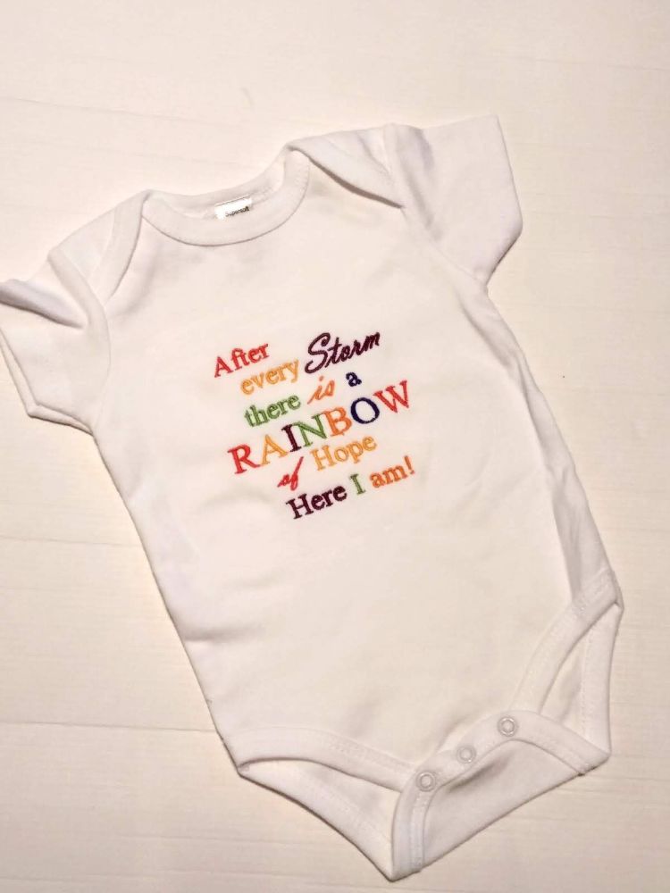 After every storm there is a rainbow of hope here I am -  Embroidered Baby 
