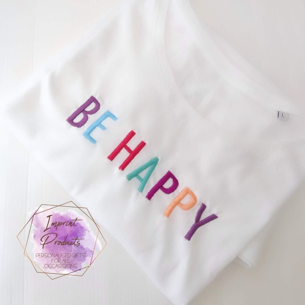Be Happy Embroidered T-Shirt