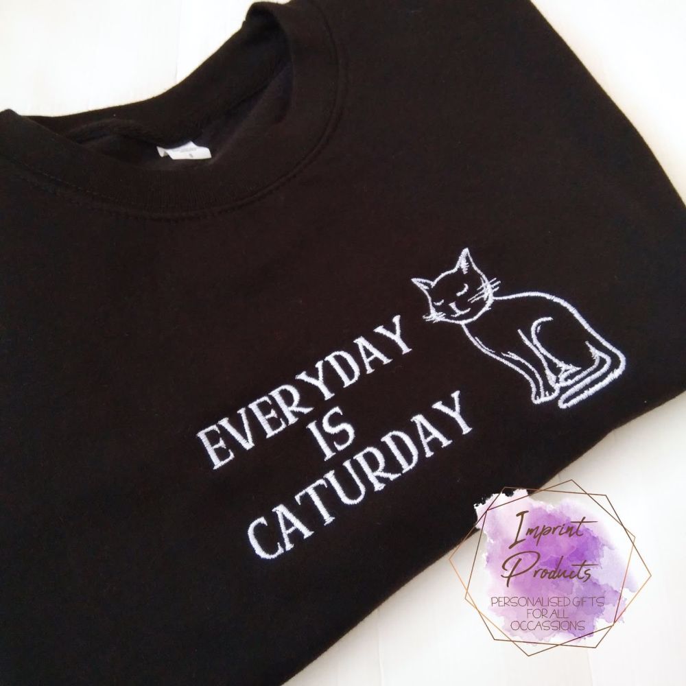 Everyday is Caturday Sweatshirt or Cowl Hoodie