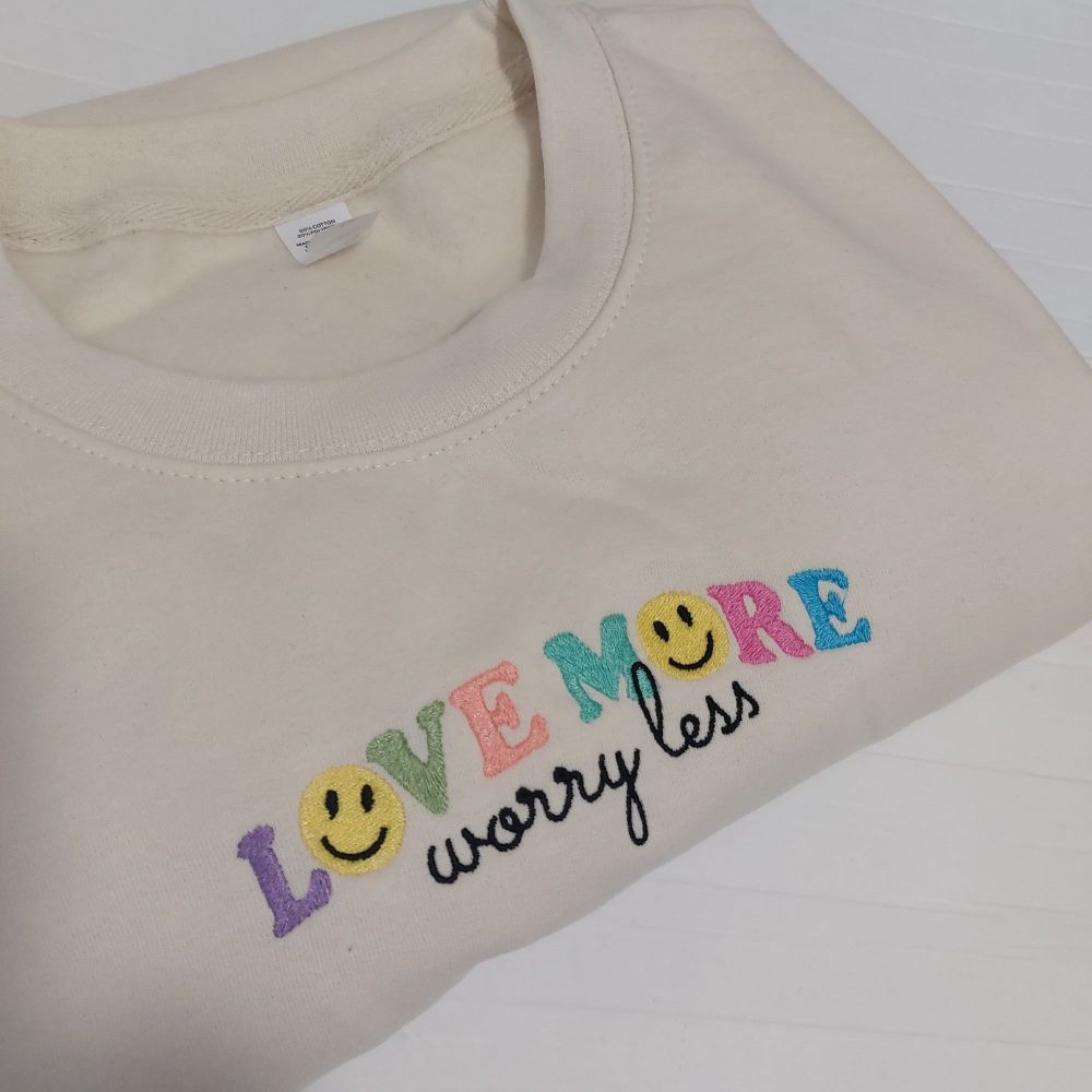 Love More Worry Less Embroidered Jumper