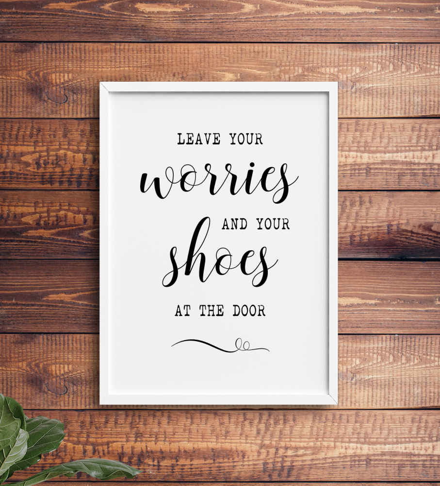 Leave Your Worries At The Door Print