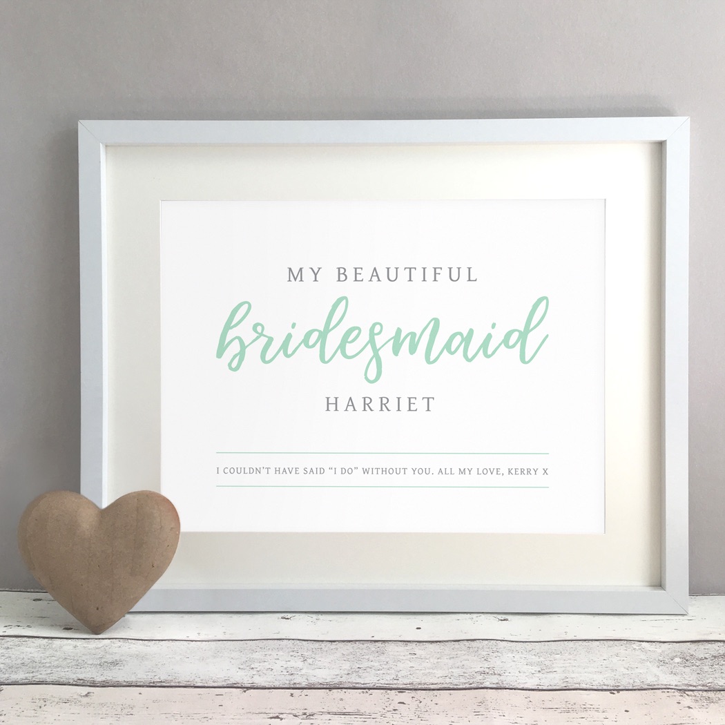 Beautiful Bridesmaid Wedding Gift Personalised Print
