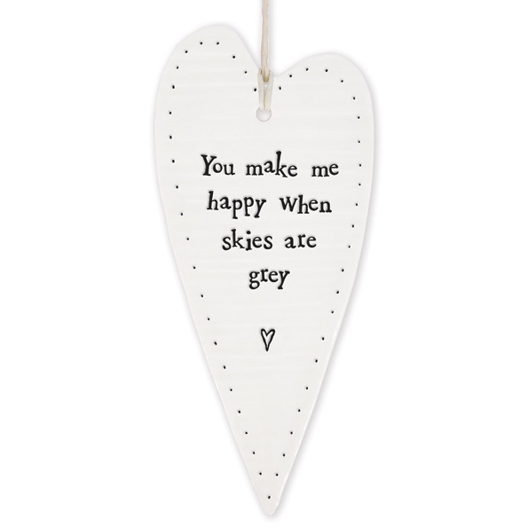 East of India Wobbly Long Hanging Heart - You Make Me Happy When Skies Are Grey