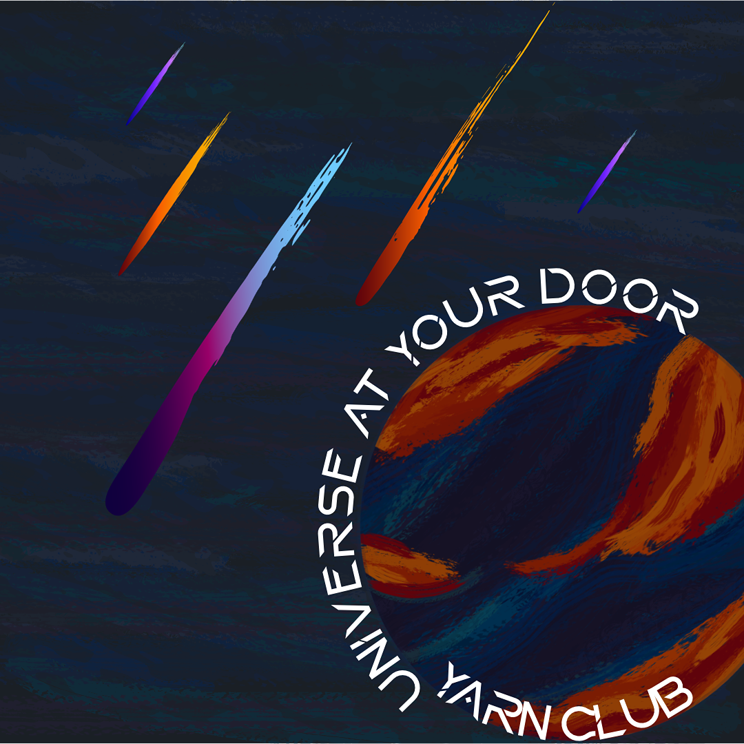 An image of a blue planet with red spots on the bottom left with the words Universe At Your Door yarn club around it. The rest of the image is dark and mixed colours with shooting stars in gradient colours shooting past 