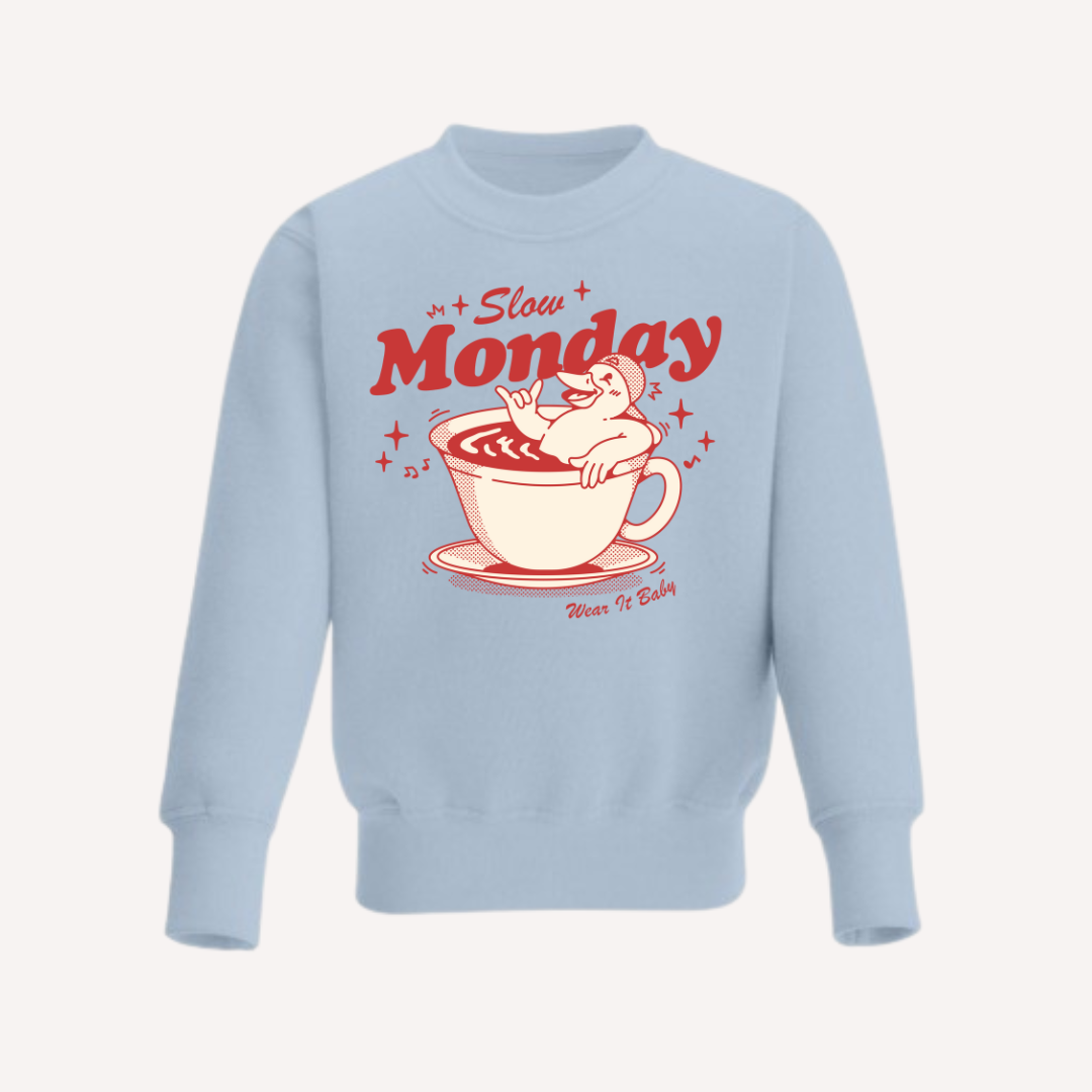 Slow Monday Sweatshirt