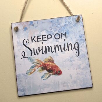 KEEP ON SWIMMING HANGING PLAQUE