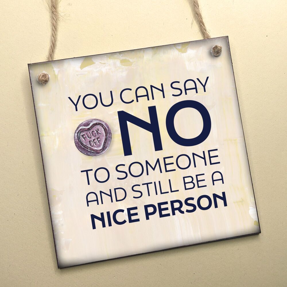 YOU CAN SAY NO HANGING PLAQUE
