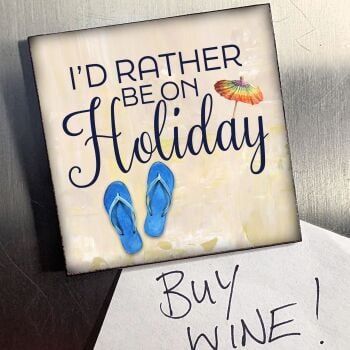 RATHER BE ON HOLIDAY FRIDGE MAGNET