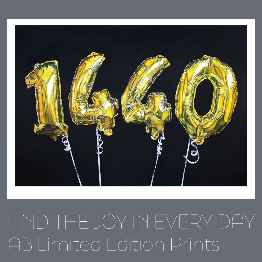 FIND THE JOY IN EVERY DAY - A3 LIMITED EDITION PRINT