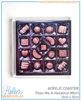 ACRYLIC COASTER - 'PASS ME A HAZELNUT WHIRL'