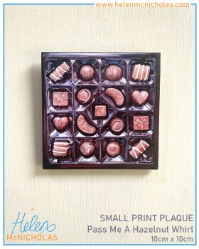 SQUARE PRINT PLAQUE - 'PASS ME A HAZELNUT WHIRL'