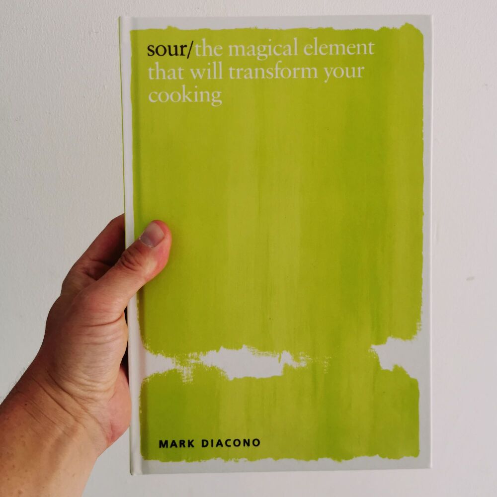 Sour: The Magical Element That Will Transform Your Cooking by Mark Diacono