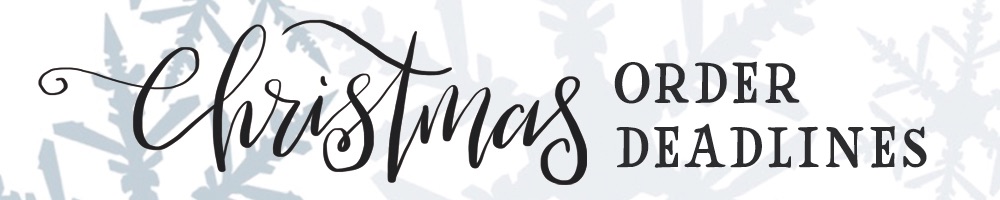 Christmas Order Deadlines