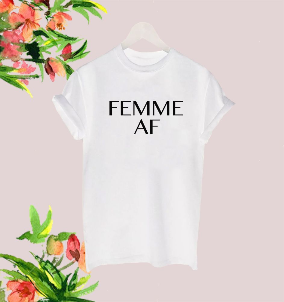 Femme AF tee