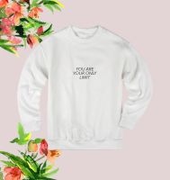 You are your only limit sweatshirt