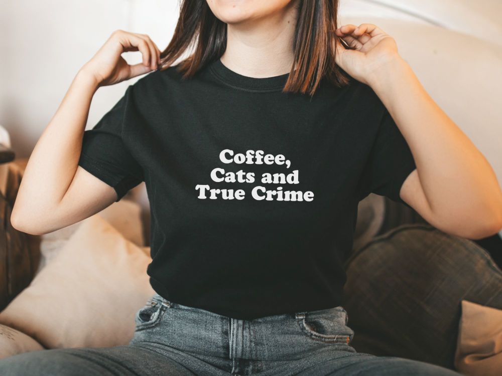 Coffee, Cats and True Crime tee
