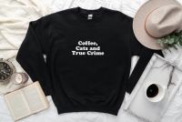 Coffee, Cats and True Crime Slogan Sweatshirt