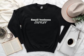Small business owner sweatshirt