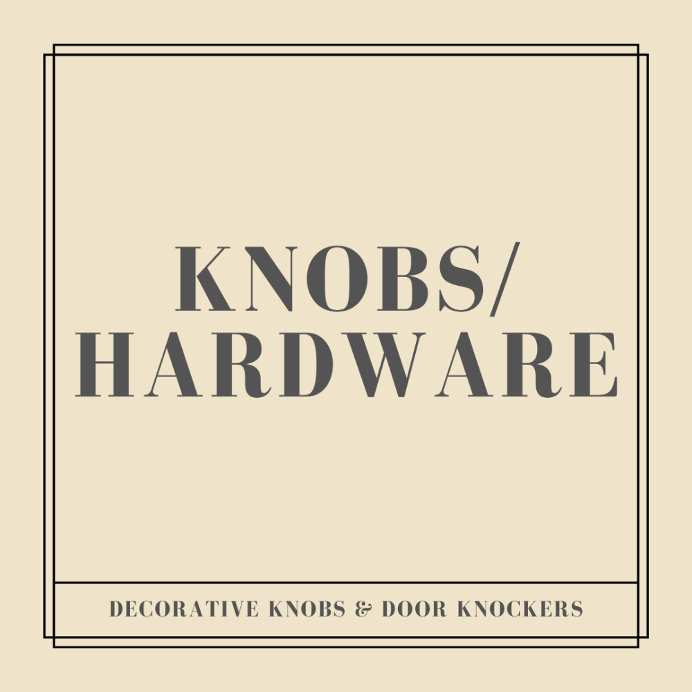 KNOBS & HARDWARE