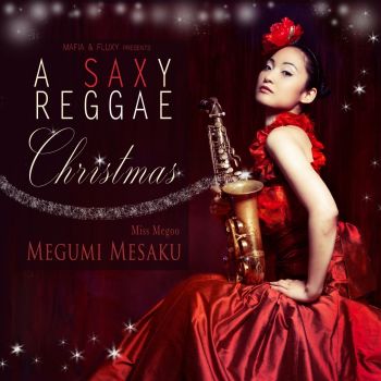 A SAXY REGGAE CHRISTMAS - MEGUMI MESAKU - CD