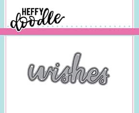 Heffy Doodle - Wishes word die
