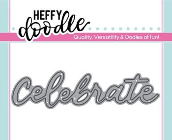 Heffy Doodle - celebrate word die