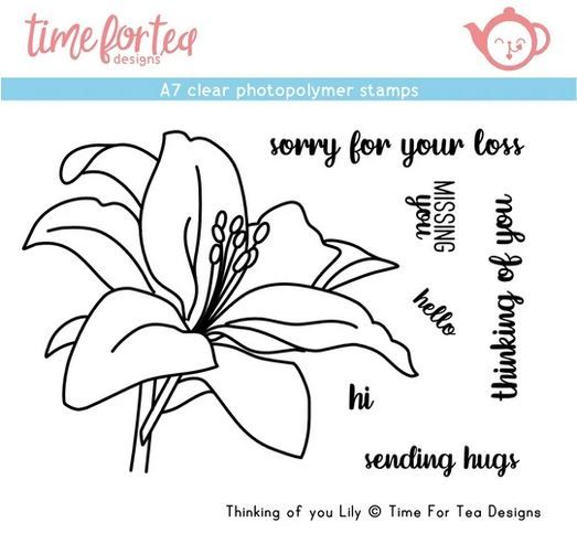 ***NEW*** Time For Tea - Thinking of You Lily A7 Clear Stamp Set